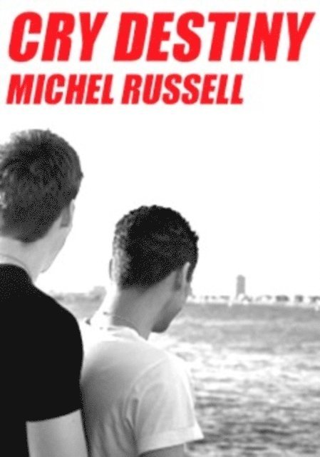 Michel Russell - Cry Destiny, E-bok