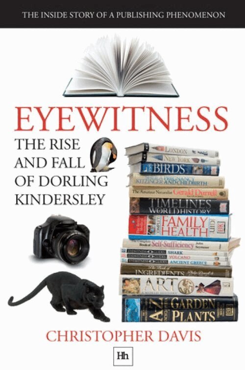 Christopher Davis - Eyewitness: The rise and fall of Dorling Kindersley, Häftad. Tillgänglighet: Lägg i varukorg