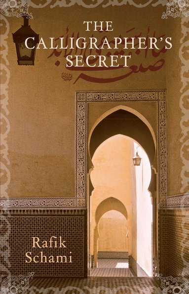 Rafik Schami - Calligrapher's Secret, Häftad