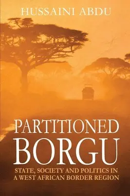 Hussaini Abdu - Partitioned Borgu, Häftad. Tillgänglighet: Lägg i varukorg