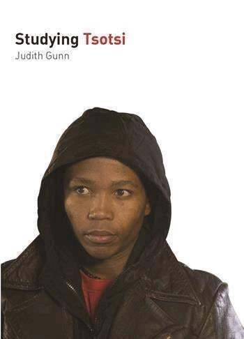 Judith Gunn - Studying Tsotsi, Häftad. Tillgänglighet: Tillfälligt slut