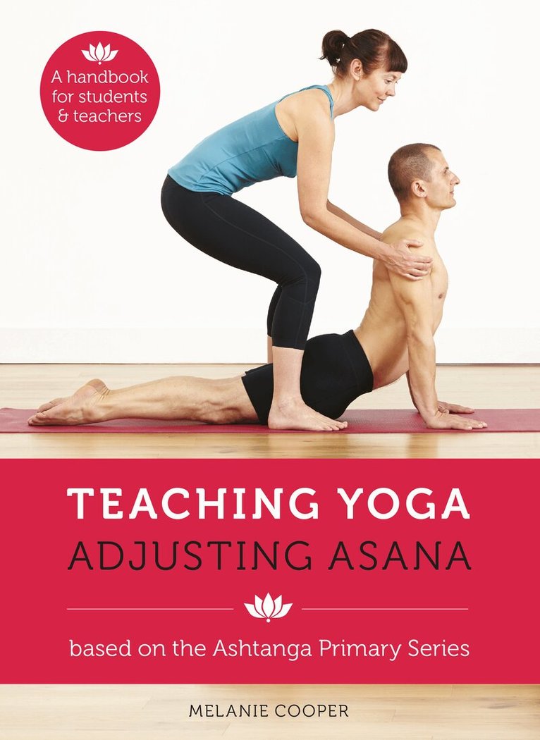 Melanie Cooper - Teaching Yoga, Adjusting Asana, Häftad