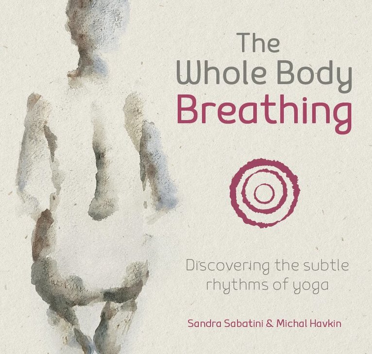 Sandra Sabatini, Michal Havkin - Whole Body Breathing, Häftad