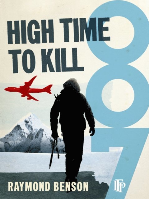 Raymond Benson - High Time To Kill, E-bok