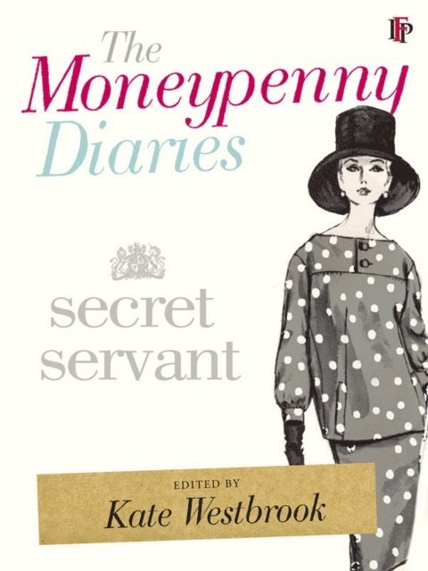 Samantha Weinberg, Kate Westbrook - Moneypenny Diaries: Secret Servant, E-bok