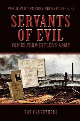 Bob Carruthers - Servants Of Evil, Häftad