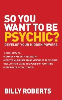 Billy Roberts - So You Want to Be Psychic?, Häftad. Tillgänglighet: Tillfälligt slut