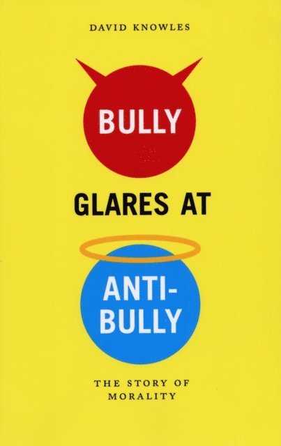 David Knowles - Bully Glares At Anti-Bully, E-bok
