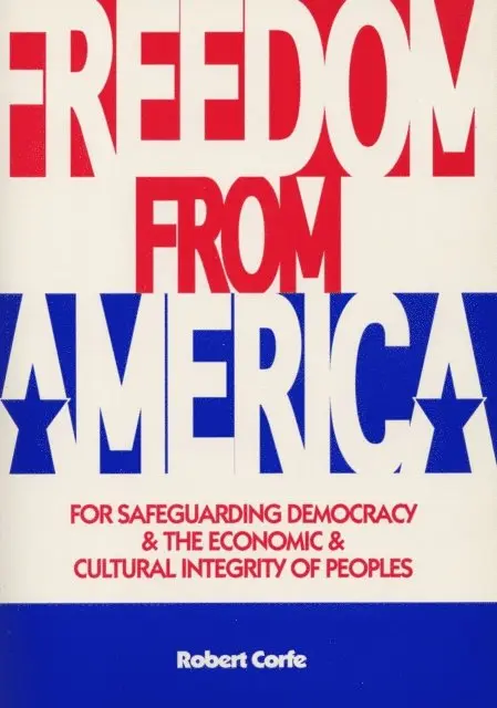 Robert Corfe - Freedom From America, E-bok. Tillgänglighet: Lägg i varukorg