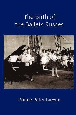 Prince Peter Lieven - Birth of the Ballets Russes, Häftad