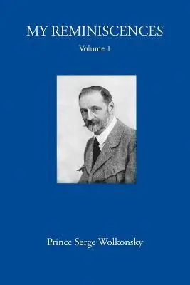 Prince Serge Wolkonsky - My Reminiscences, Volume 1., Häftad. Tillgänglighet: Lägg i varukorg