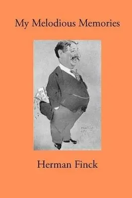 Herman Finck - My Melodious Memories, Häftad. Tillgänglighet: Lägg i varukorg