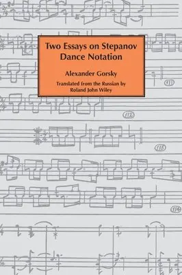 Alexander Gorsky - Two essays on Stepanov dance notation., Inbunden. Tillgänglighet: Lägg i varukorg