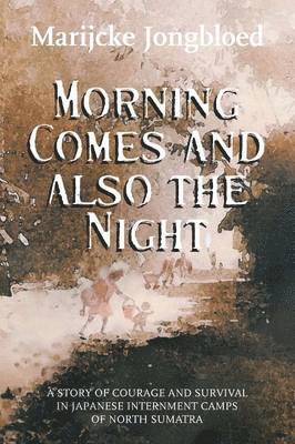 Marijcke Jongbloed - Morning Comes and Also the Night, Häftad