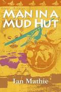Man in a Mud Hut