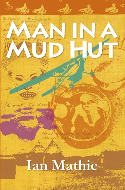 Ian Mathie - Man in a Mud Hut, E-bok