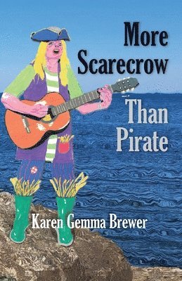 Karen Gemma Brewer - More Scarecrow Than Pirate, Häftad