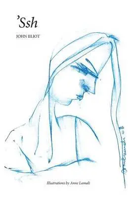John Eliot - Ssh, Häftad. Tillgänglighet: Lägg i varukorg