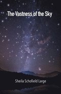 The Vastness of the Sky