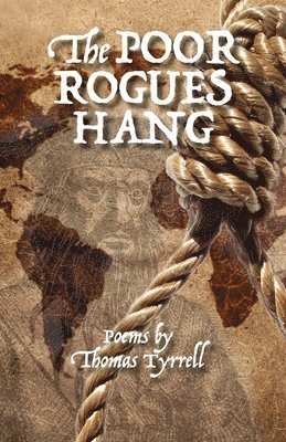 Thomas Tyrrell - Poor Rogues Hang, Häftad