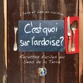 C'est quoi sur l'ardoise?