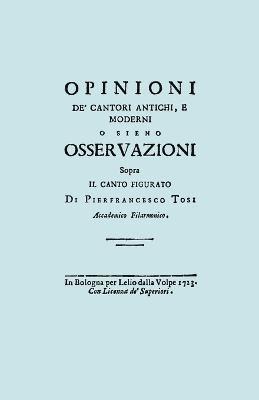 Pier Francesco Tosi - Opinioni De' Cantori Antichi, E Moderni. (Facsimile of 1723 Edition)., Häftad. Tillgänglighet: Lägg i varukorg