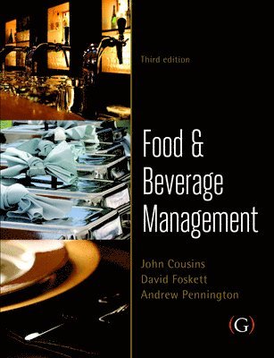 John Cousins, David Foskett - Food and Beverage Management : For the hospitality, tourism and event industries, Inbunden. Tillgänglighet: Tillfälligt slut