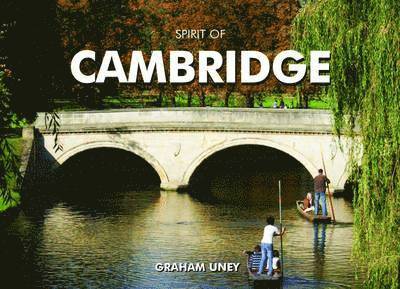 Graham Uney - Spirit of Cambridge, Inbunden