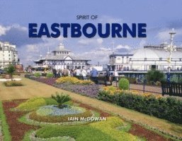 Iain McGowan - Spirit of Eastbourne, Inbunden