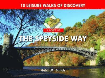 Heidi M. Sands - Boot Up the Speyside Way, Inbunden