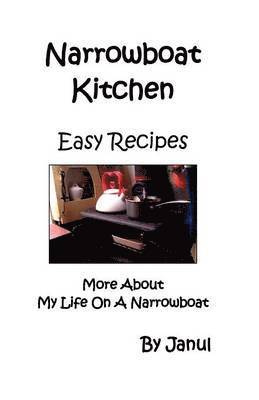Janul - Narrowboat Kitchen - Easy Recipes - More About My Life on a Narrowboat, Häftad. Tillgänglighet: Lägg i varukorg