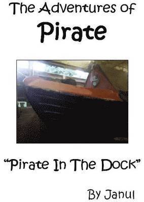 Janul - Pirate in the Dock, Häftad. Tillgänglighet: Lägg i varukorg