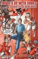 Kim Chilman-Blair - Medikidz Explain Scoliosis: What's Up with John?, Häftad