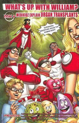 Kim Chilman-Blair - Medikidz Explain Organ Transplant: What's Up with William?, Häftad