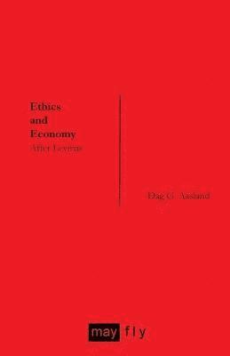 Dag G. Aasland - Ethics and Economy, Häftad