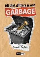 Benedict E Singleton - All That Glitters Is Not Garbage, Häftad