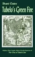 Shani Oates - Tubelo's Green Fire: Mythos, Ethos, Female, Male & Priestly Mysteries of the Clan of Tubal Cain, Inbunden. Tillgänglighet: Lägg i varukorg