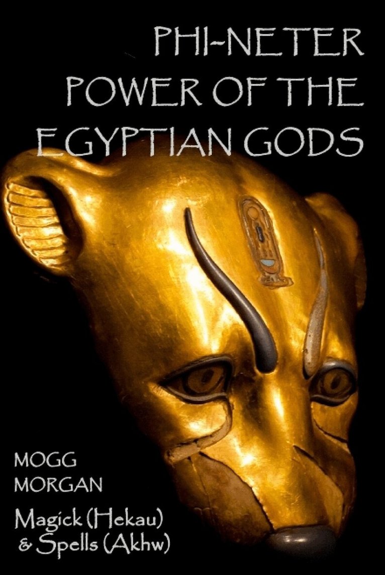 Mogg Morgan - Phi-neter: Power of the Egyptian Gods, Häftad