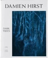 Waldemar Januszczak - Damien Hirst: Dark Trees, Inbunden