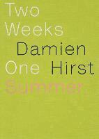 Damien Hirst: Two Weeks One Summer, Inbunden