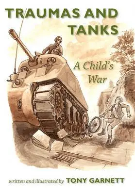 Tony Garnett - Traumas and Tanks, Häftad. Tillgänglighet: Lägg i varukorg