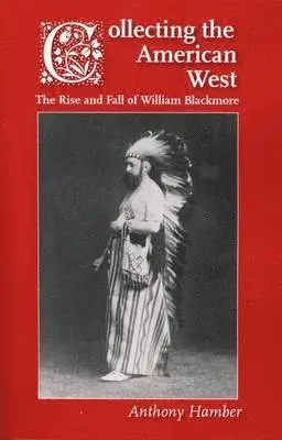 Anthony Hamber - Collecting the American West, Häftad. Tillgänglighet: Lägg i varukorg