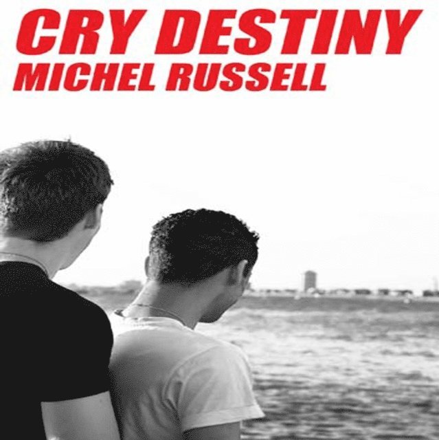 Russell Michel Russell - Cry Destiny, Ljudbok
