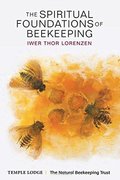 The Spiritual Foundations of Beekeeping