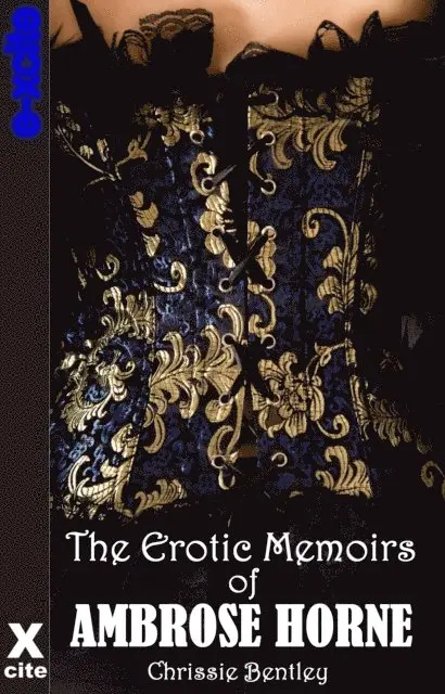 Chrissie Bentley - Erotic Memoirs of Ambrose Horne, E-bok. Tillgänglighet: Lägg i varukorg