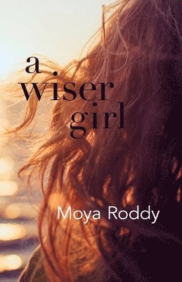 Moya Roddy - Wiser Girl, Häftad