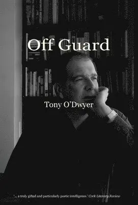 Tony O'Dwyer - Off Guard, Inbunden. Tillgänglighet: Lägg i varukorg