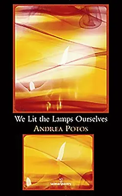 Andrea Potos - We Lit the Lamps Ourselves, Häftad. Tillgänglighet: Tillfälligt slut
