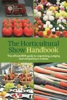 Royal Horticultural Society - Horticultural Show Handbook, Häftad