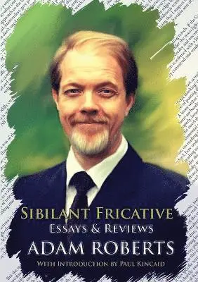 Adam Roberts - Sibilant Fricative, Häftad. Tillgänglighet: Lägg i varukorg